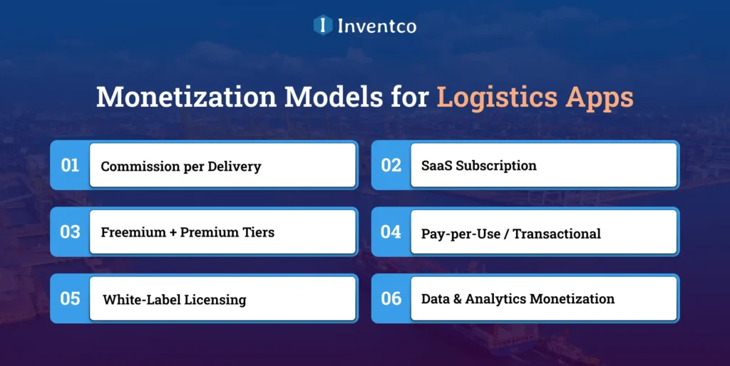 Monetization Models for Logistics Apps