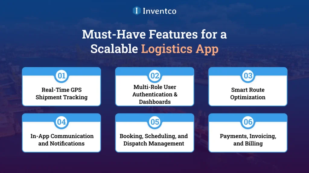 Must-Have Features for a Scalable Logistics App