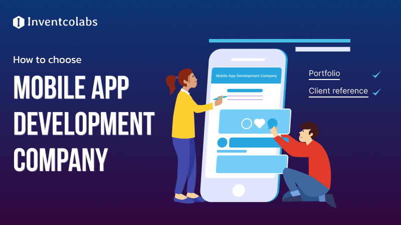 How to Choose the Best Mobile App Development Company?
