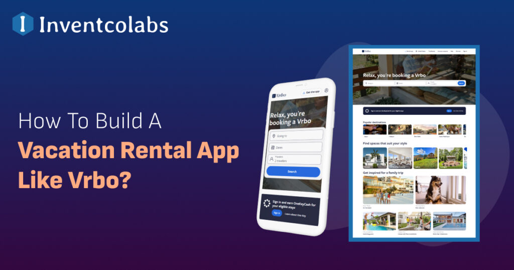 How To Build A Vacation Rental App Like Vrbo