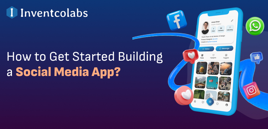 How to Get Started Building a Social Media App?
