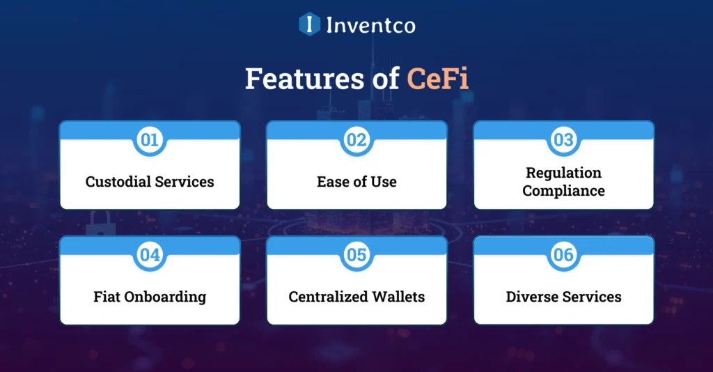 Features of CeFi