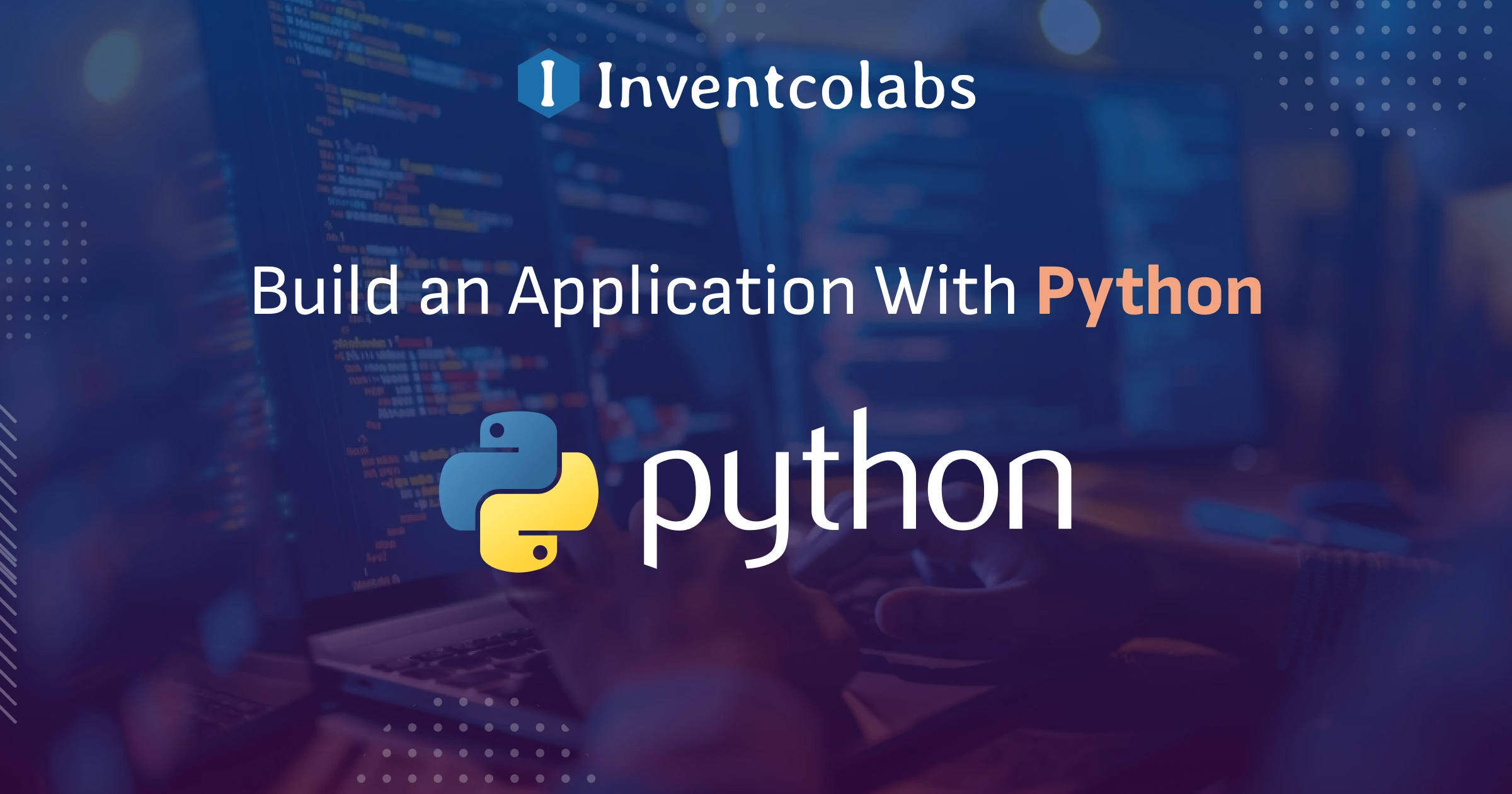 A Comprehensive Guide to Build an App Using Python