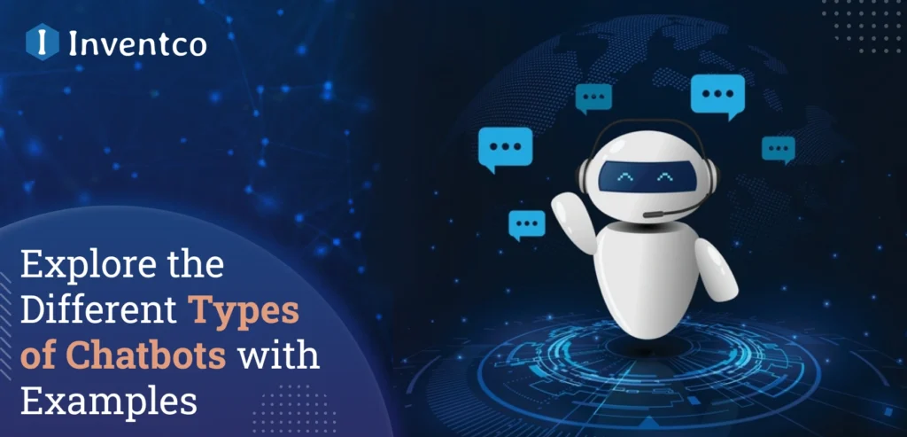What are the Different Types of Chatbots with Examples?