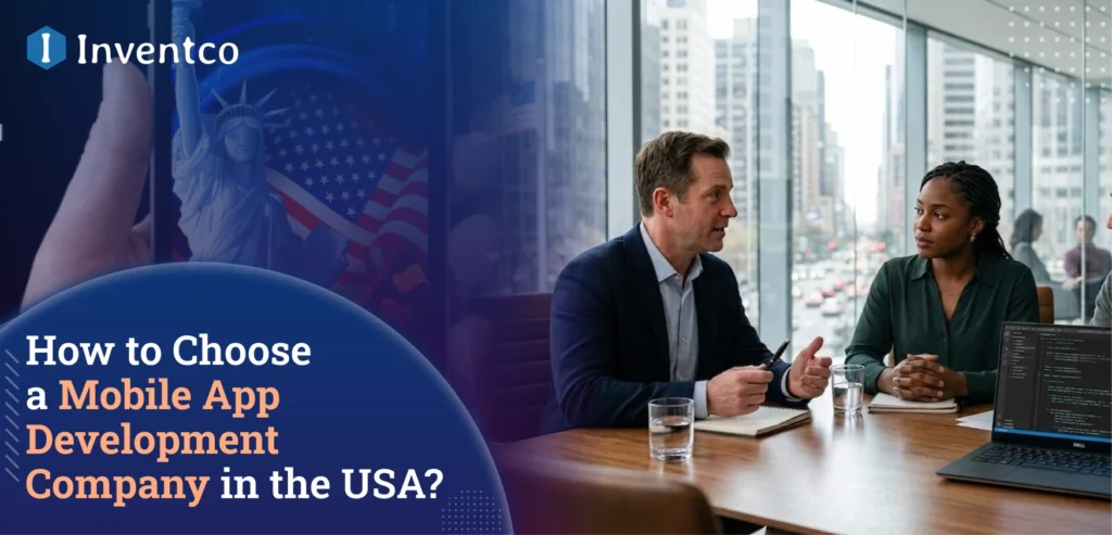 How to Choose a Mobile App Development Company in the USA?