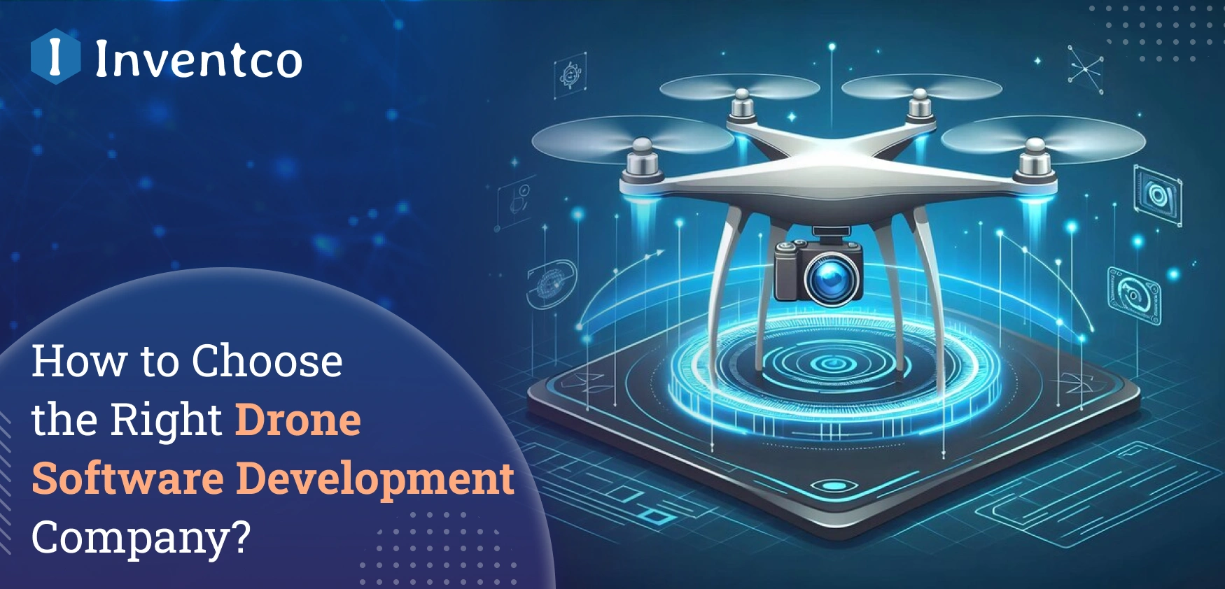 How to Choose a Drone Software Development Company?