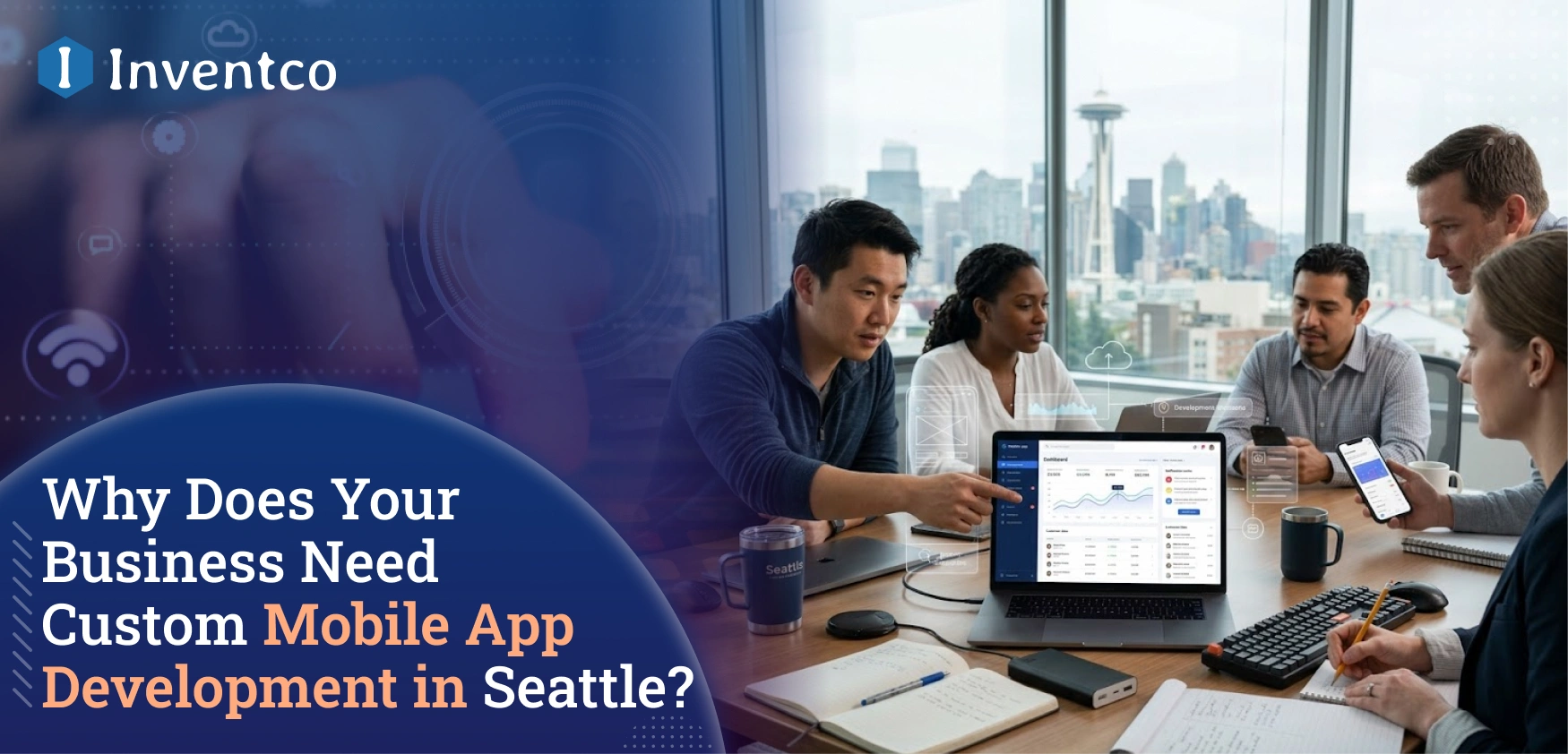 Why Does Your Business Need Custom Mobile App Development in Seattle?