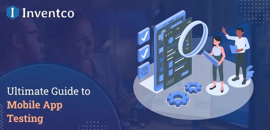 The Ultimate Guide to Mobile App Testing in 2026