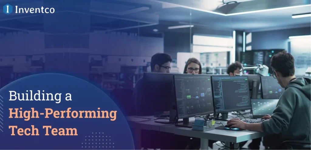Building a High-Performing Tech Team in 2026: Strategies & Challenges