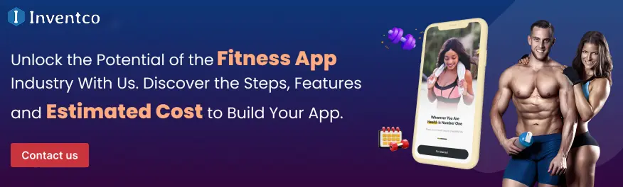 https://www.inventcolabssoftware.com/contact-us?utm_source=cta&utm_medium=blog&utm_campaign=create-a-fitness-app-main-steps
