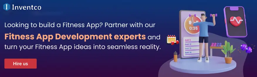 https://www.inventcolabssoftware.com/hire-dedicated-developer?utm_source=cta&utm_medium=blog&utm_campaign=create-a-fitness-app-main-steps
