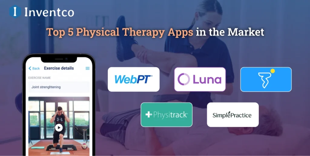 Top 5 Physical Therapy Apps in the Market