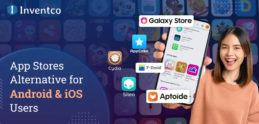3rd Party App Stores Alternative for Android & iOS Users