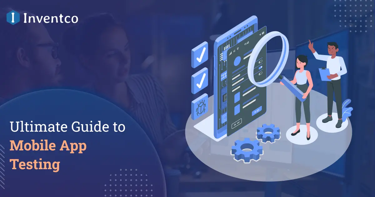Complete Guide to Mobile App Testing in 2026