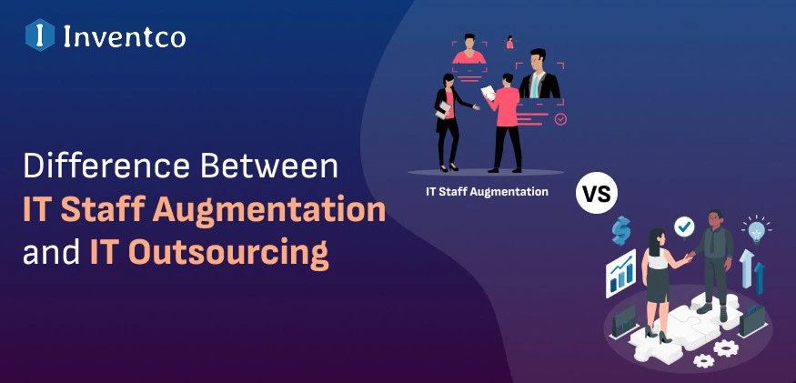 Difference Between IT Staff Augmentation and IT Outsourcing