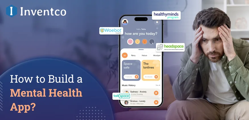 How to Develop a Mental Health App in 2026?