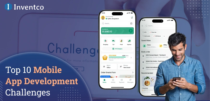 Mobile App Development Challenges & How to Overcome Them!