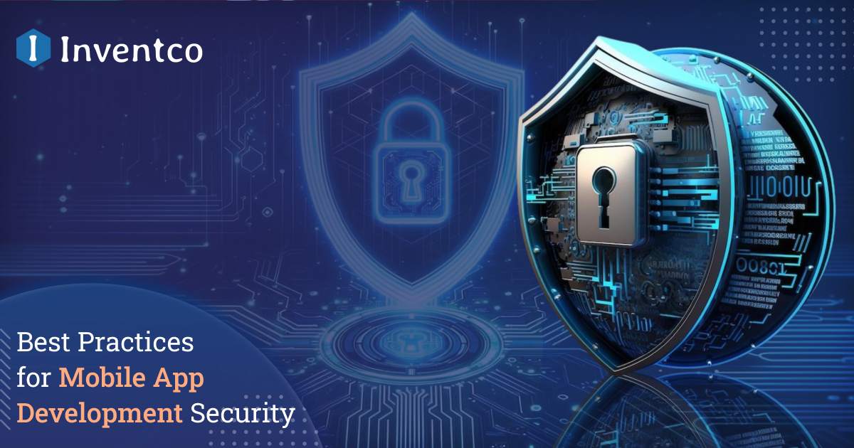 Mobile App Development Security Best Practices