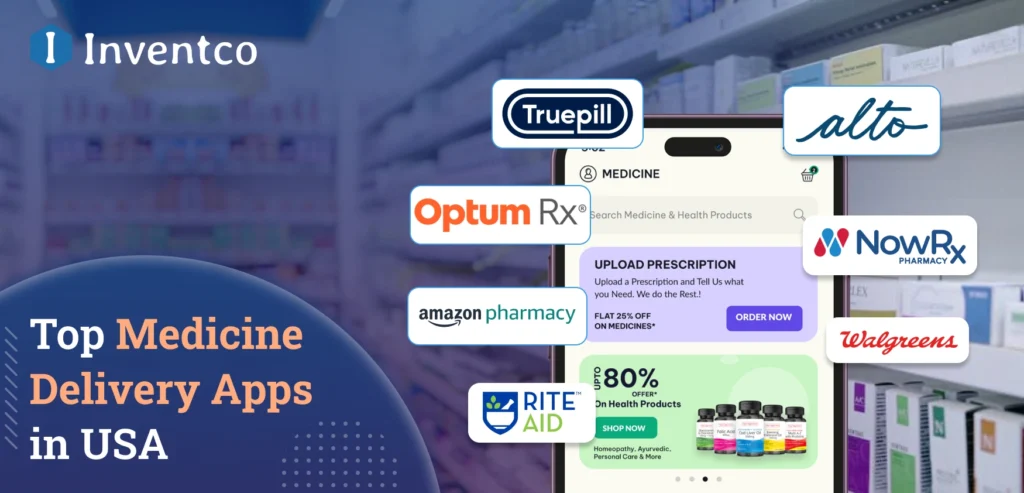 Top 10+ Medicine Delivery Apps in the US