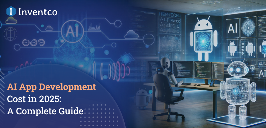 How Much Does It Cost to Develop an AI App in 2025?