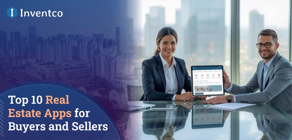 Top 10 Real Estate Apps for Buyers and Sellers