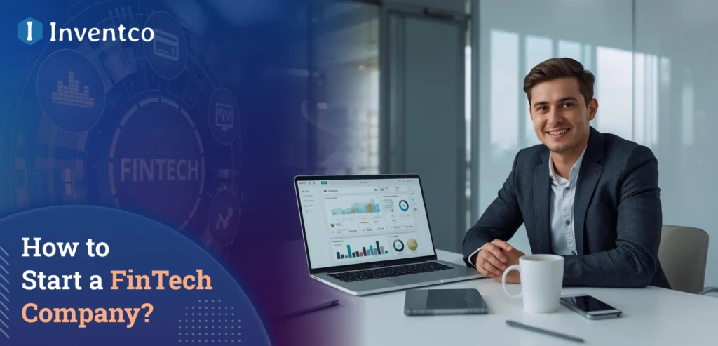 How to Start a Fintech Company?