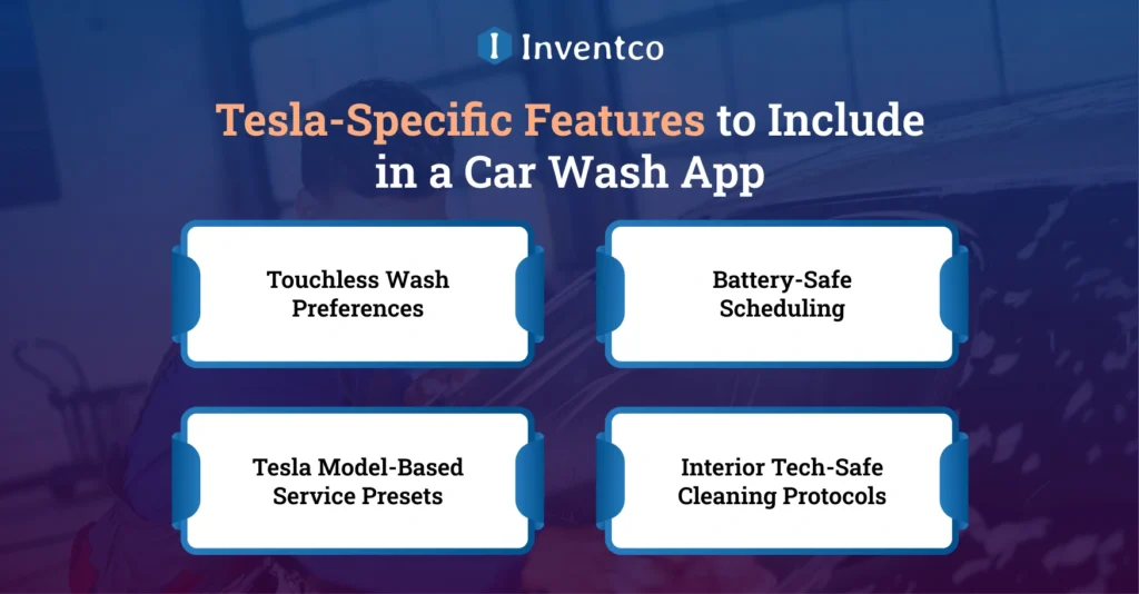 Tesla-Specific Features to Include in a Car Wash App