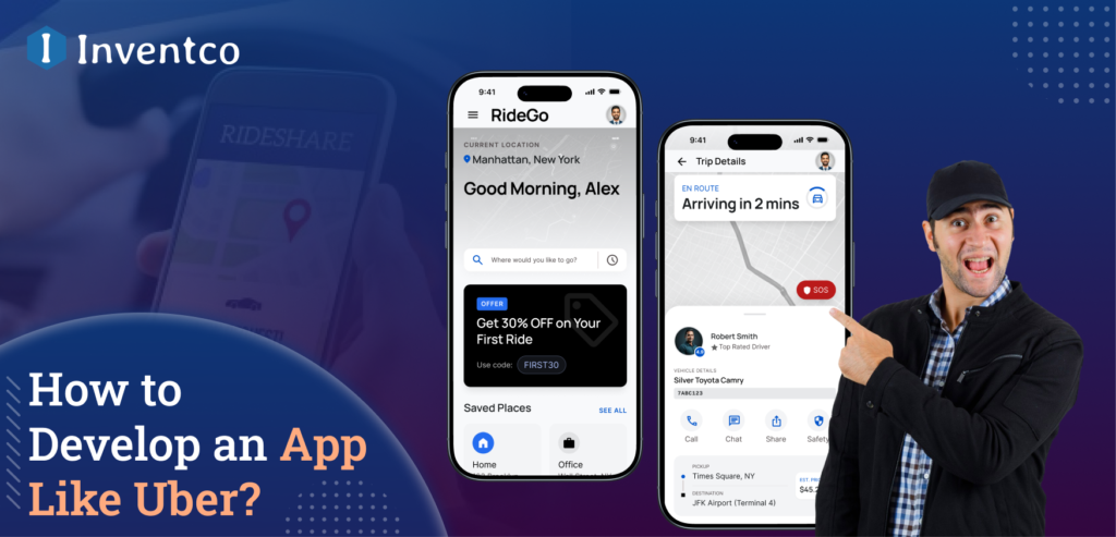How to Develop an App Like Uber: Features, Cost & Step-by-Step Process
