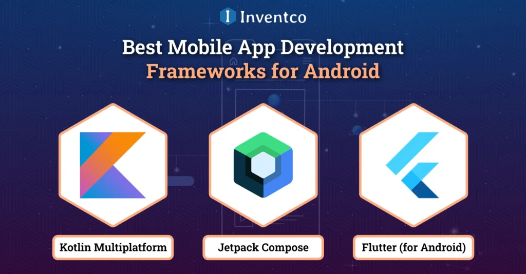 Best Mobile App Development Frameworks for Android
