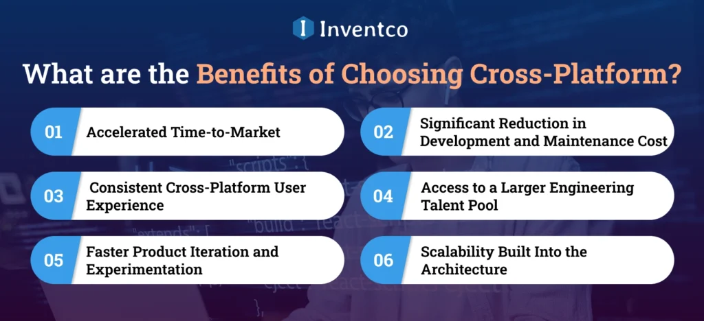What are the Benefits of Choosing Cross-Platform?