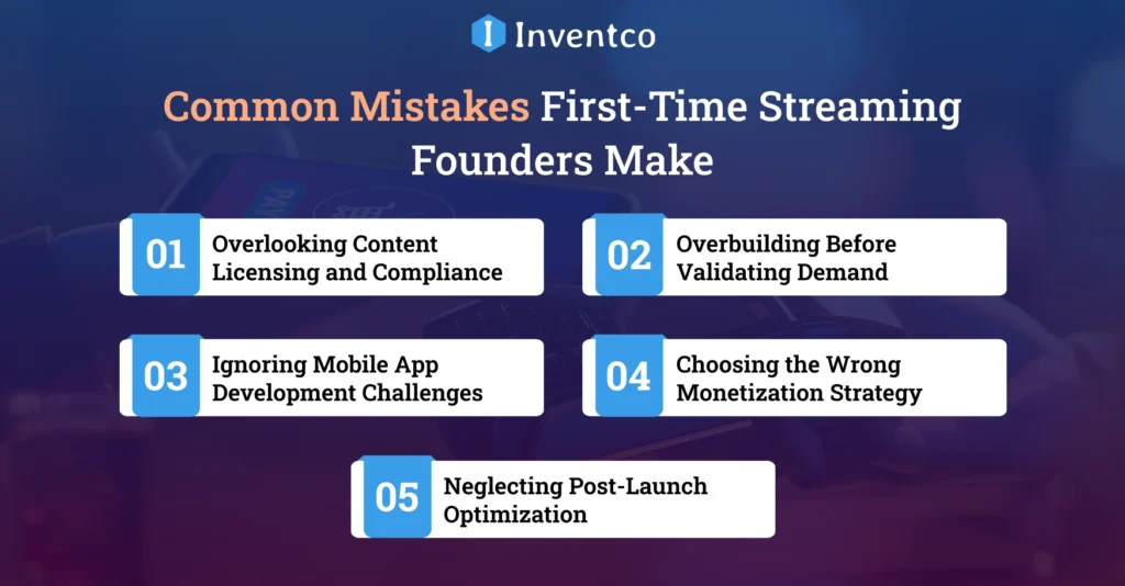 Common Mistakes First-Time Streaming Founders Make